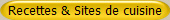 Recettes & Sites de cuisine